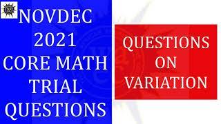 NOVDEC 2021 Core Mathematics Trial Questions - Variation