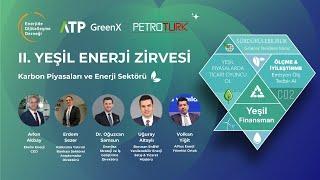 II. Yeşil Enerji Zirvesi - Karbon Piyasaları ve Enerji Sektörü