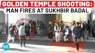 On Cam: Man Fires At Shiromani Akali Dal Chief Sukhbir Badal Outside Golden Temple In Amritsar