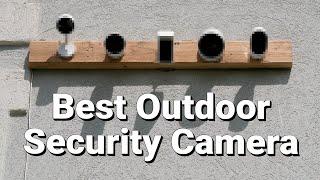 Best Outdoor Security Camera in 2024