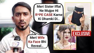 Adnaan07 EXPOSING Interview On Sister Iffat Shaikh FAKE Allegations On His Father, Wife Face Reveal