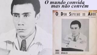 João Araújo - O Mundo Convida Mas Não Convem (LP O Dom Supremo)