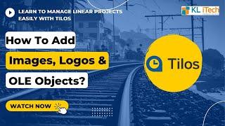 Learn to Manage Linear Project With TILOS | How to add Images, Logos in TILOS?