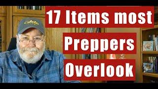 17 Overlooked items most preppers forget.  Get these items now.