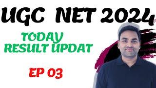 UPDATE 03 UGC NET 2024 RESULT  || UGC NET RESULT 2024