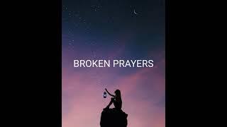 MY BROKEN PRAYERS By Riley Clemmons