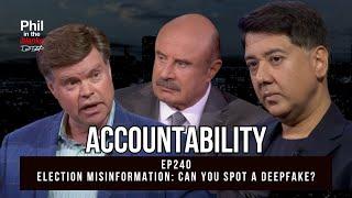 Accountability | Election Misinformation: Can You Spot A Deepfake? | Phil In The Blanks