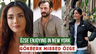 Özge yagiz Enjoying in New York !Gökberk demirci Missed Özge yagiz