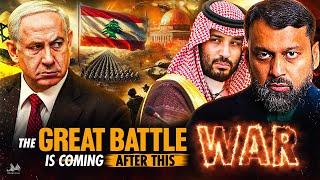 THE GREAT BATTLE IS COMING AFTER THIS WAR! | Dr. Yasir Qadhi