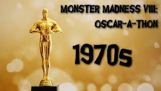 Monster Madness VIII: Oscar-A-Thon (1970s)