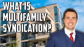 Apartment Syndication Explained (Multifamily Real Estate Syndication)