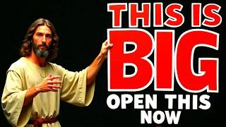 God Says:THIS IS BIG OPEN THIS NOW | God Message Now Today | God Helps