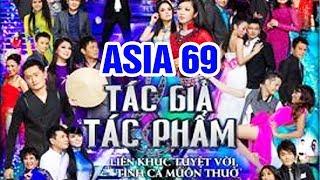 Fullshow ASIA 69 "Tác Giả Tác Phẩm " - Liveshow Hải Ngoại Băng Tâm, Tâm Đoan, Hà Thanh Xuân