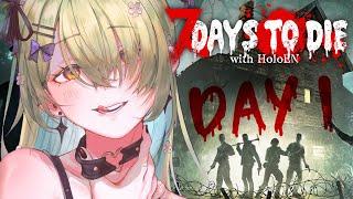 【7 DAYS TO DIE】 holoEN zombie survival | DAY 1