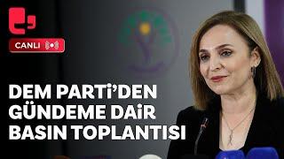 #CANLI | DEM Parti'den MYK toplantısı ve gündeme dair basın toplantısı | Ayşegül Doğan konuşuyor