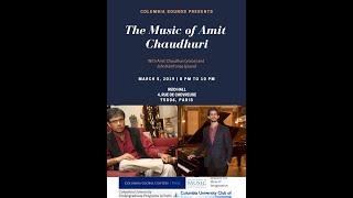 Amit Chaudhuri (March 5, 2019) | Columbia Sounds