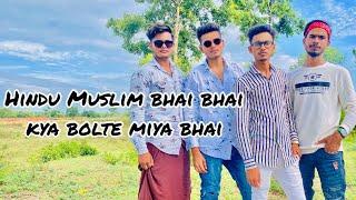 Hindu Muslim Bhai Bhai || Kya Bolte Miya Bhai  || Mr khan yoo || Salman khan