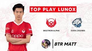 BTR MATT TOP PLAY LUNOX - BIGETRON ALPHA VS EVOS LEGENDS MPL ID S8