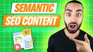 How I Write Semantic SEO Content That Ranks