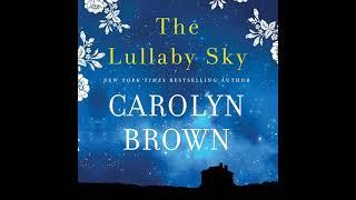 The Lullaby Sky By Carolyn Brown | Full-Length Audiobook