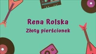 Rena Rolska - Złoty pierścionek [Official Audio]