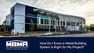 MBMA How Do I Know a Metal Building is Right for My Project?