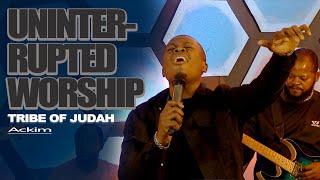 UNINTERRUPTED POWERFUL WORSHIP~ACKIM~ECG - TRIBE OF JUDAH