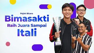 Bimasakti Raih Juara Sampai Italy | Pojok Bicara