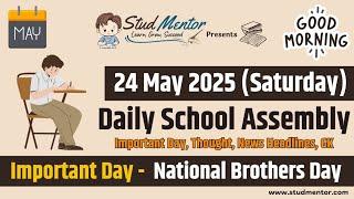 School Assembly Today's News Headlines for 24 May 2025 in English
