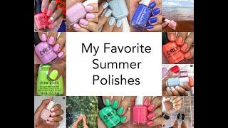 My Favorite Summer Polishes! (all time to 2021)