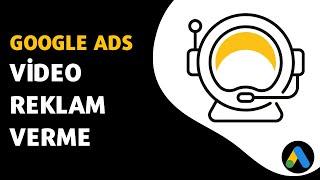 Google ADS Video Reklam Verme