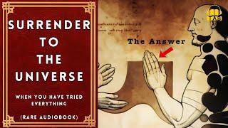 Surrender Method: NOTHING Else Works, Do THIS! (Audiobook)