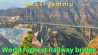 World highest Railway bridge reasi||Chenab Rail bridge||Indian railways