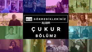 Hiç Görmedikleriniz | Çukur Kamera Arkası 2