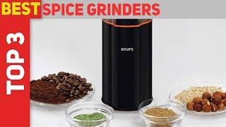 Top 3 Best Spice Grinders 2022