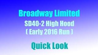 Broadway Limited SD40-2 High Hood [Early 2016 Run] - Quick Look