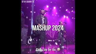 Mashup Trends 2024 - Đì Va Quanh Ta