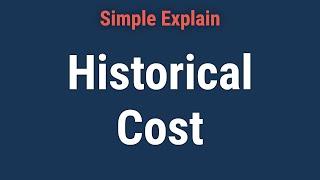 Historical Cost: Definition, Principle, and How It Works