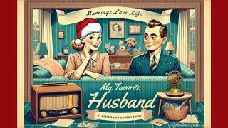 MY FAVORITE HUSBAND CHRISTMAS SPECIAL Liz Sews a Sweater for George | Vintage Radio Classic