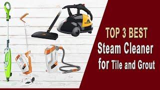 3 Best Steam Cleaner For Tile Floors And Grout in 2023