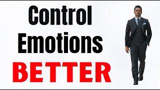 2 Powerful Techniques to Control your Emotions Better