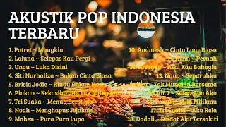 AKUSTIK POP INDONESIA TERBARU FULL ALBUM - AKUSTIK LAGU INDONESIA 2022 #akustik  #cafe #musikcafe