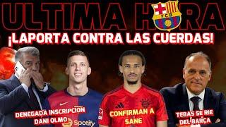 TENSION EN EL BARÇA POR DANI OLMO ¡LEROY SANÉ LLEGARÍA GRATIS!   TEBAS SE RIE DEL BARÇA