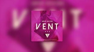 Arik Divine | Vent (Official Audio) | FlipTunesMusic™