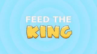 Feed the King Theme Song 2