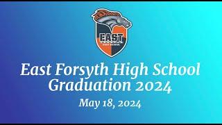 East Forsyth High School, Graduation 2024