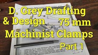 D . Grey Drafting & Design 75mm  Machinist Clamps .