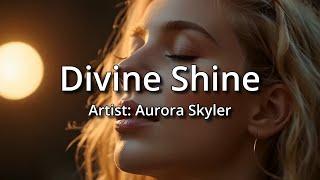 Divine Shine (AI Song - Spiritual Feelgood Pop)