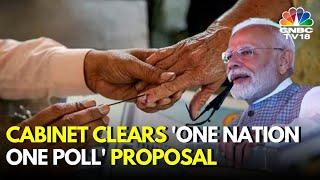 BREAKING: Union Cabinet Clears 'One Nation One Election' Proposal | PM Modi | 'One Nation One Poll'