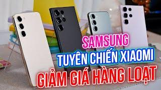 SAMSUNG CŨNG ĐÃ CHỊU HẾT NỔI - GIẢM GIÁ KỊCH SÀN, TUYÊN CHIẾN VỚI XIAOMI, CẬP NHẬT NGAY BẢNG GIÁ !